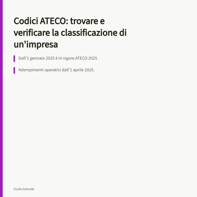 Codici ATECO: trovare e verificare la classificazione di un'impresa: Dall'1 gennaio 2025 è in vigore ATECO 2025; adempimenti operativi dall'1 aprile 2025.; Per trovare il codice, partire dalla descrizione dell'attività nel Navigatore ATECO 2025.; La visura camerale riporta il codice ATECO dichiarato al Registro delle Imprese. Codici ATECO: come trovare e verificare la classificazione di un'impresa